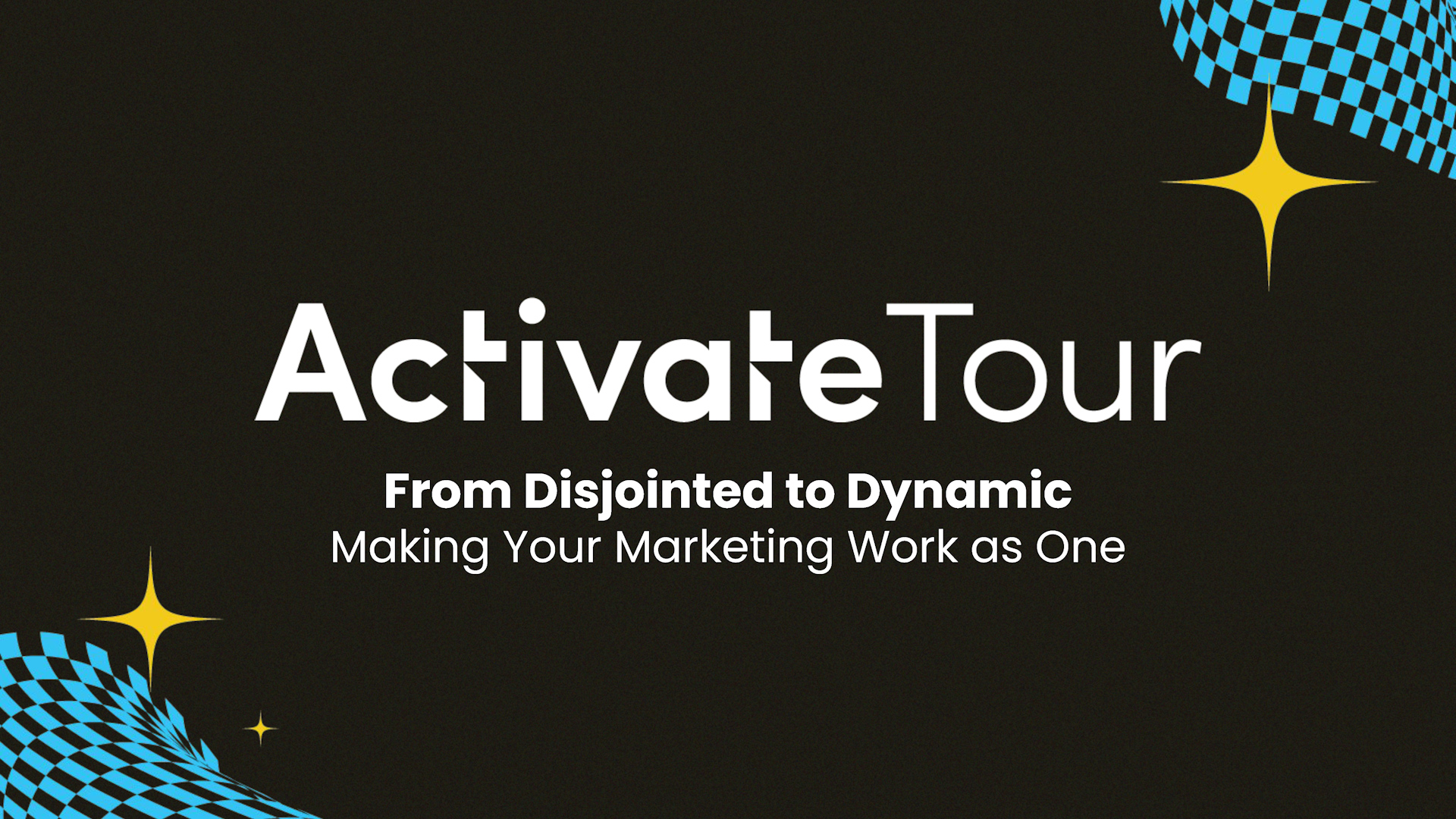 From Disjointed to Dynamic: Making Your Marketing Work as One